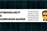 Cybercrime — Confusion Matrix