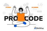 All you need to know about the ProCode Movement by DhiWise
