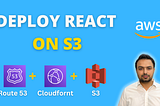 How to Deploy a React App on AWS: S3, CloudFront, Route 53, ACM