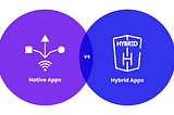 Native Mobile Apps VS Hybrid Mobile Apps