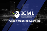 Graph Machine Learning @ ICML 2022