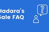 Hadara’s Sale FAQ
