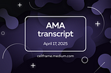 AMA with Dmitry Gerasimov, April 17, 2025