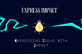 Become A Writer For Express Impact!