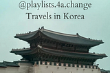 Travels in Korea