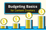 Budgeting basics for authors and content creators, from the experts at Lulu Press