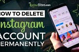 How To Delete Instagram Account Permanently “ MyReviewBites