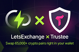 Swap 260+ Coins With LetsExchange Right in Your Trustee Wallet