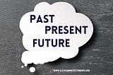 White thought bubble against dark background with the words “past, present, future” in the thought bubble.