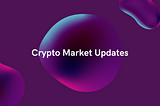 Crypto Market Update: You Have To Be Careful Now