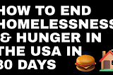 How to End Homelessness & Hunger in the USA in 30 Days with Bitcoin