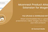 Mconnect Product Attachment Extension for Magento 2
