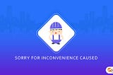 Why ‘Sorry For The Inconvenience’ is Not Enough While Solving Customer Issues