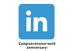 LinkedIn Just Celebrated My Work Anniversary, but I Don’t Work at that Company Anymore