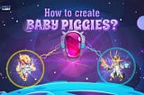 How to create BABY PIGGIES?