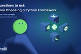 2 Questions to Ask Before Choosing a Python Framework for a start-up