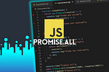 Does Promise.all Execute in Parallel? How Promise.all works in JavaScript