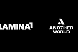 Another World & Lamina1 Merger : : A New Chapter Begins