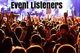 Event Listeners in JavaScript: Listen Up!