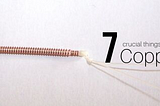 7 Crucial Things You Must Know About Prior To Get Copper IUD