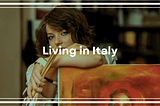 Moving to Italy: The Elegance of Simplicity