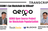 Can Blockchain be Utilized? AERGO Open Source Project for Blockchain Popularization [TRANSCRIPT]