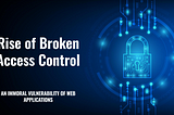 Rise of Broken Access Control