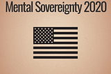 Mental Sovereignty 2020