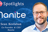 Founder Spotlight #47: Sean Kevlahan @ Nanite