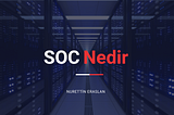 SOC Nedir?