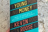 Young Money by Kevin Roose