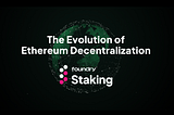The Evolution of Ethereum Decentralization