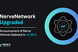 Announcement of NerveNetwork Updated to v1.35.0
