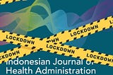 STUDI TENTANG PANDEMI COVID-19 DALAM KONTEKS INDONESIA DAN GLOBAL DI JURNAL ADMINISTRASI KESEHATAN…