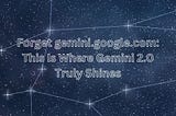 The correct URL to access Google Gemini 2.0