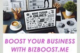 Boost Your Business with BizBoost.me