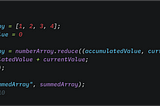 Reducing an array by returning my current value added to my accumulated value. Then logging the sum to the console.