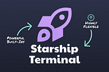 Starship: A Better Terminal Prompt in 2 Minutes