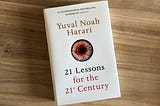 Notes on 21 Lessons for the 21st Century