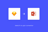 Time to design (ppt/key) presentations right in sketch and convert it to a .ppt or key