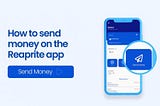 How To Send Money On The Reaprite App