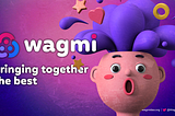 WagmiDAO — bringing together the best!