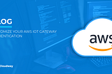 AWS IoT Gateway authentication
