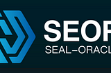 SEOR: Seal Oracle