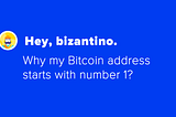 Why my Bitcoin address starts with number 1?