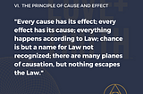 THE PRINCIPLE OF CAUSE AND EFFECT