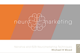 NARRATIVE AND B2B NEUROMARKETING TECHNIQUES