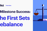 A Milestone Success: The First Sets Rebalance