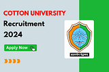 Assam Careers : Cotton University Recruitment 2024, How to Apply