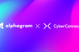alphagram x CyberConnect — connect your social graph by alphagram ID